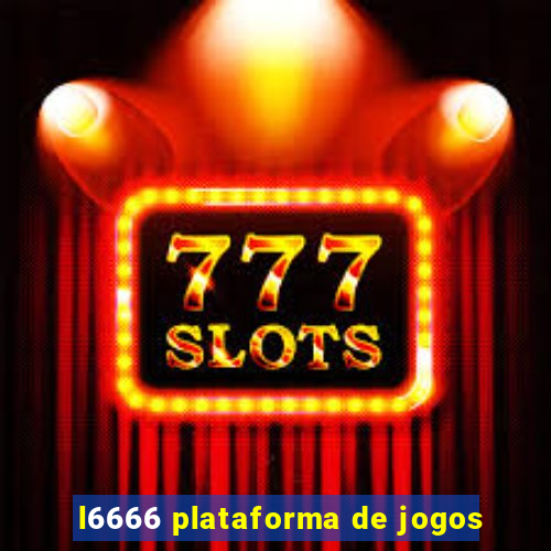 l6666 plataforma de jogos